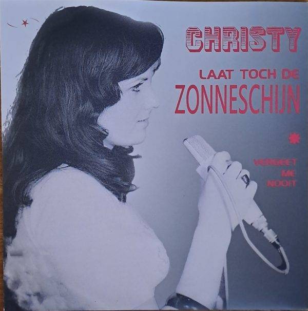 Christy - Laat toch de zonneschijn Vergeet me nooit A