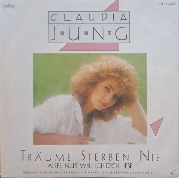 Claudia Jung - Träume sterben nie Alles nur weil ich dich liebe A