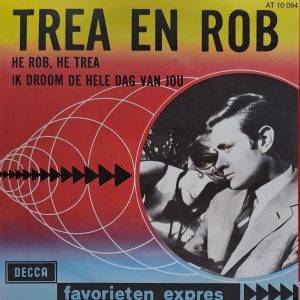 Trea en Rob - He Rob, He Trea Ik droom de hele dag van jou A