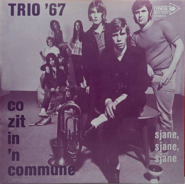 Trio '67 - Co zit in 'n commune Sjane, Sjane, Sjane