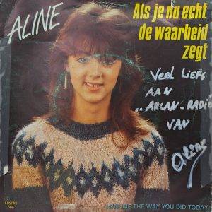 Aline - Als je nu echt de waarheid zegt Love me the way you did today A