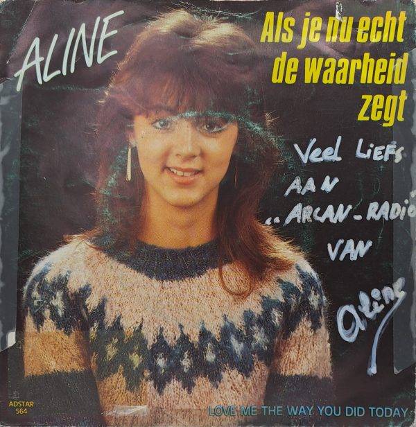 Aline - Als je nu echt de waarheid zegt Love me the way you did today A