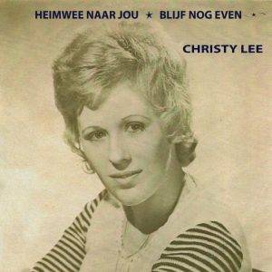 Christy Lee - Heimwee naar jou Blijf nog even A