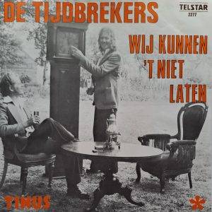 De Tijdbrekers - Wij kunnen 't niet laten Tinus ts2277 A