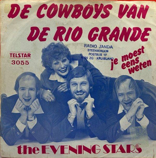 De Cowboy van de Rio Grande The evening Stars Je moest eens weten A