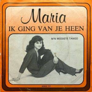 Maria - Ik ging van je heen