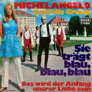 MichelAngelo And his Group - Sie tragt blau,blau,blau A