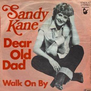 Sandy Kane-Dear Old DadWalk On By A