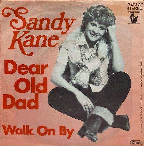 Sandy Kane-Dear Old Dad Walk On By B