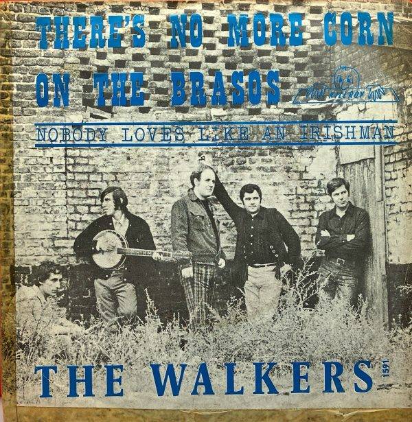 The Walkers - Ther,s no more corn on the brasos