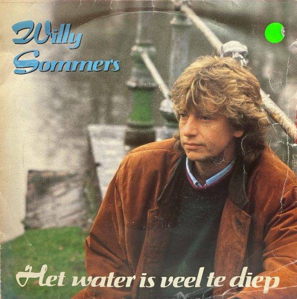 Willy Sommers-Het water is veel te diep b