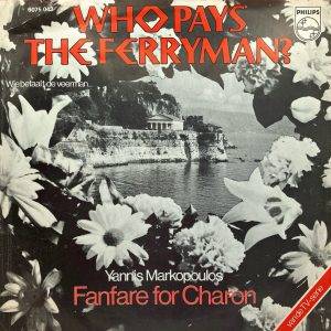 Yannis Markopoulos - Who pays the Ferryman