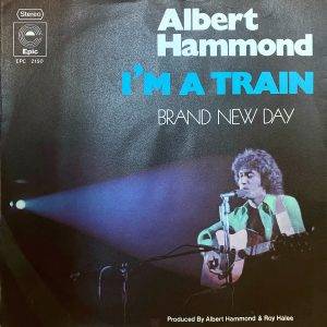 Albert Hammond - I,m A Train kant A