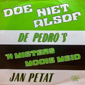 De pedro,s -Jant Knant A Doe niet alsof