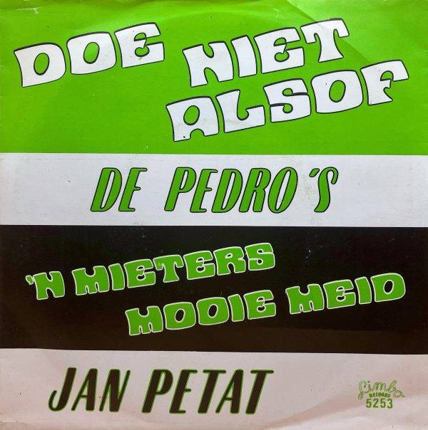 De pedro,s -Jant Knant A Doe niet alsof