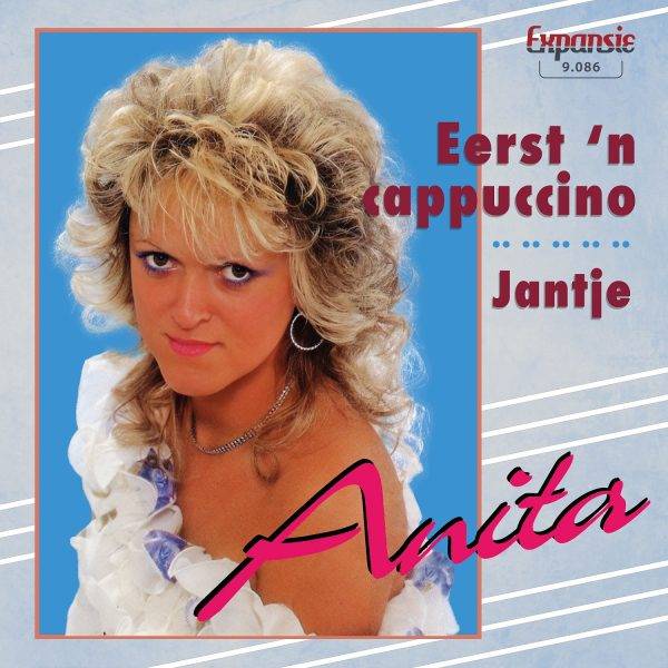 Anita - Eerst 'n cappuccino Jantje A