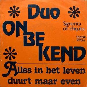 Duo Onbekend - Alles in het leven duurt maar even - a