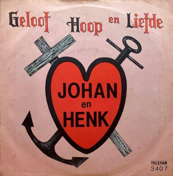 Johan en Henk - Geloof hoop en liefde b