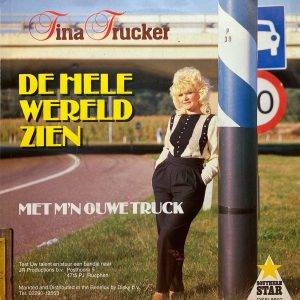 Tina Trucker - De hele wereld mag het zien - Met M,N ouwe truck