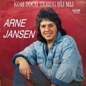 Arne Jansen - Kom toch terug bij mij - a