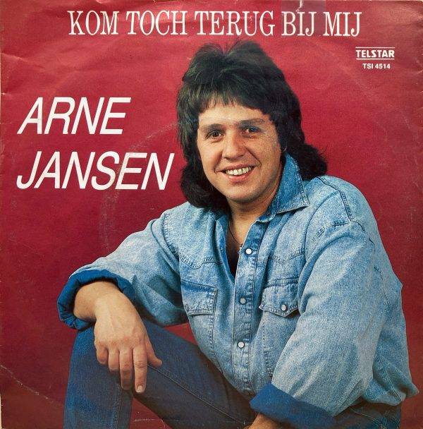 Arne Jansen - Kom toch terug bij mij - a