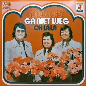 De Bullekes - Ga niet weg -a