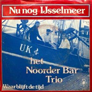 Het Noorder bar trio - Nu nog ijselmeer - A