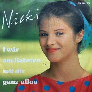 Nicki - I war am liabsten mit dir gans alloa -a