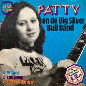 Patty en de Big Silver Bull Band - Patapoe I am young -a