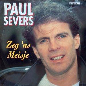 Paul Severs - Zeg ,ns Meisje -a