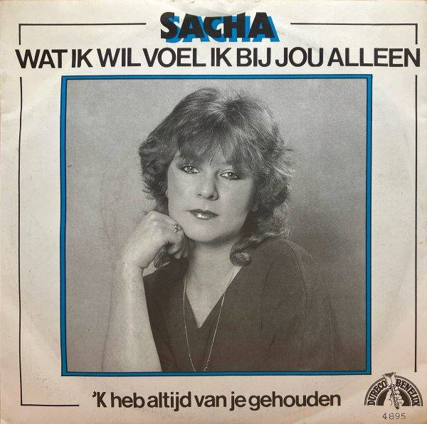 Sacha - Wat ik wil voel ik bij jou Alleen -B