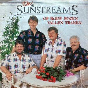 The Sunstreams - Op Rode Rozen vallen Tranen -A