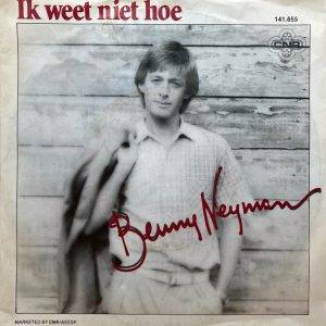 Benny Neyman - Ik weet niet hoe a