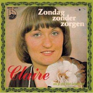 Claire - Zondag zonder zorgen Als je mij hier achterlaat A