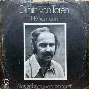 Dimitri Van Toren - He , Kom aan -a