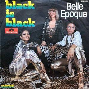 Belle Epoque - Black is Black a -