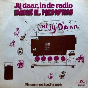 Hank B Memphis - Jij daar,in de radioa