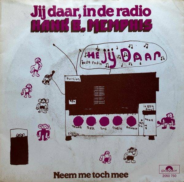 Hank B Memphis - Jij daar,in de radioa