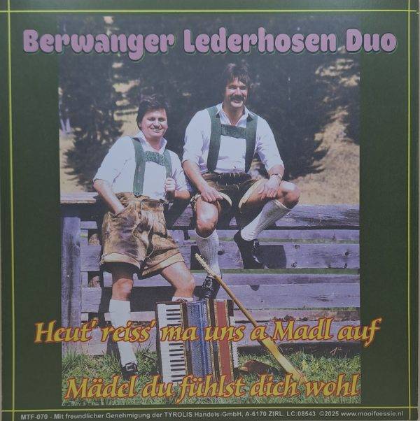 Berwanger lederhosen Duo - Heut' reiss' ma uns a madl auf Mädel du fühlst dich wohl B