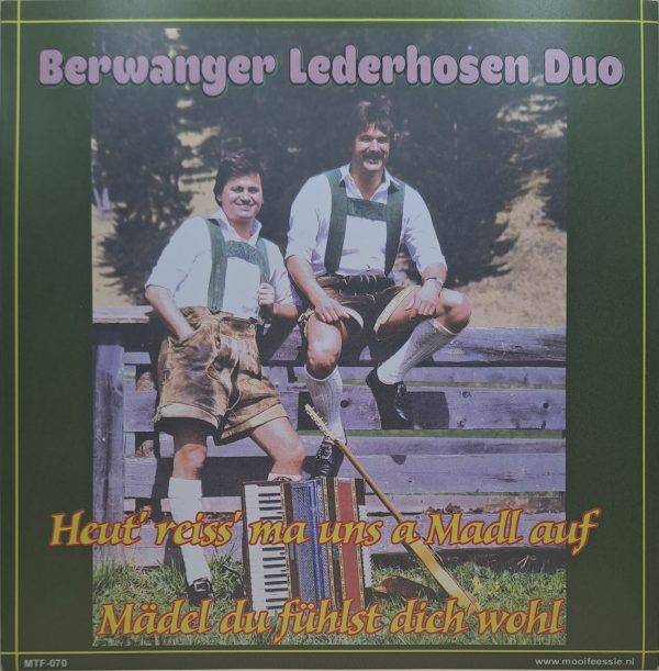 Berwanger lederhosen Duo - Heut' reiss' ma uns a madl auf Mädel du fühlst dich wohl'A