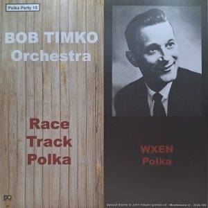 Bob Timko Orchestra - Race track polka Wxen polka Polka party 15 A