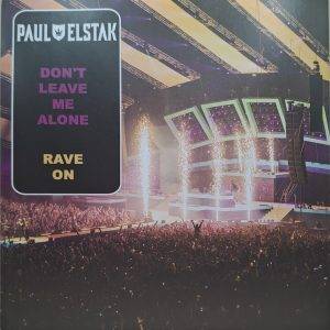 Paul Elstak - Don't leave me alone Rave on A