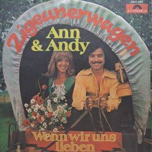 Ann & Andy - Zigeunerwagen Wenn wir uns lieben A