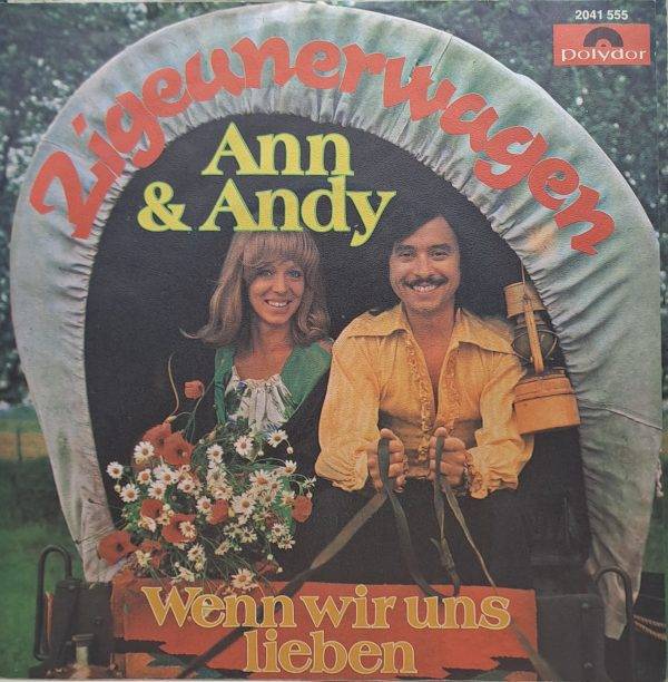 Ann & Andy - Zigeunerwagen Wenn wir uns lieben A