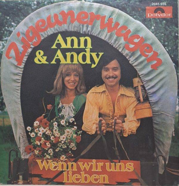 Ann & Andy - Zigeunerwagen Wenn wir uns lieben B