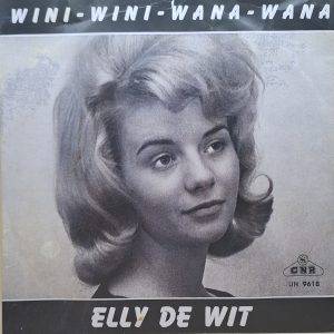 Elly de Wit - Wini - wini - wana - wana Als je de mooiste niet bent A