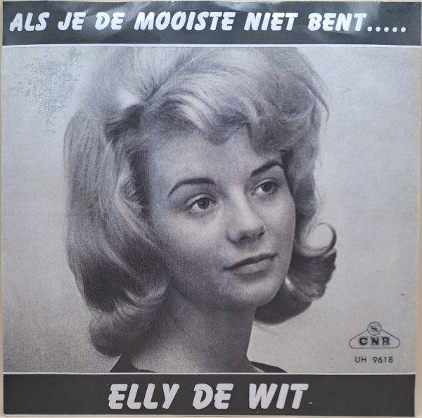 Elly de Wit - Wini - wini - wana - wana Als je de mooiste niet bent B