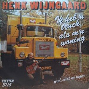 Henk Wijngaard - Ik heb 'n truck als m'n woning Ijzel, mist en regen ts 3115 A