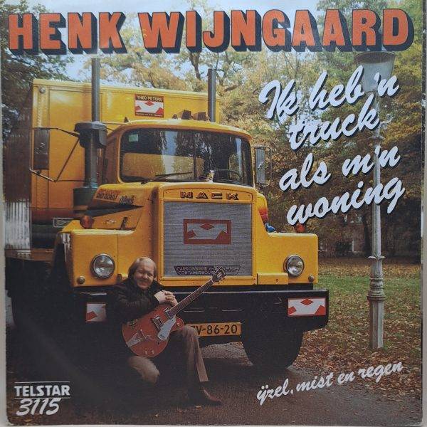 Henk Wijngaard - Ik heb 'n truck als m'n woning Ijzel, mist en regen ts 3115 B