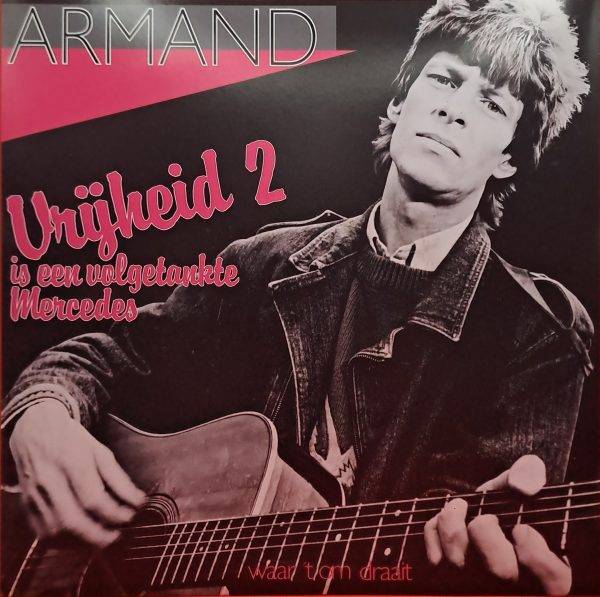 Armand - Vrijheid 2 Waar 't om draait B